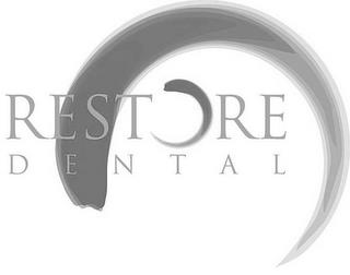 RESTORE DENTAL trademark