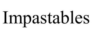 IMPASTABLES trademark