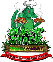 SWAMP SHACK TRADING COMPANY ORIGINAL BAYOU BOIL FLAVOR trademark