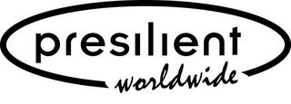 PRESILIENT WORLDWIDE trademark