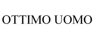 OTTIMO UOMO trademark