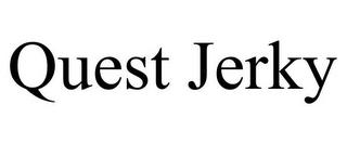 QUEST JERKY trademark