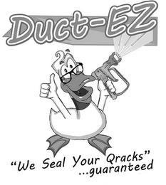 DUCT-EZ "WE SEAL YOUR QRACKS ...GUARANTEEDED trademark