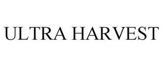 ULTRA HARVEST trademark