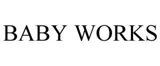 BABY WORKS trademark