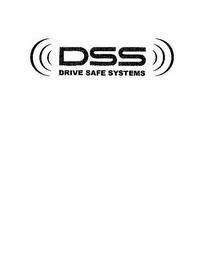 DSS DRIVE SAFE SYSTEMS trademark