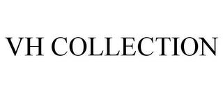 VH COLLECTION trademark