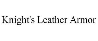 KNIGHT'S LEATHER ARMOR trademark