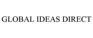 GLOBAL IDEAS DIRECT trademark