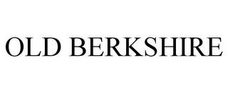 OLD BERKSHIRE trademark