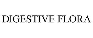 DIGESTIVE FLORA trademark