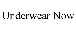 UNDERWEAR NOW trademark