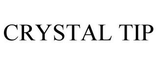 CRYSTAL TIP trademark