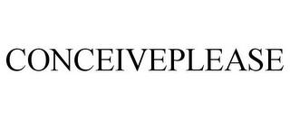 CONCEIVEPLEASE trademark