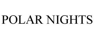 POLAR NIGHTS trademark