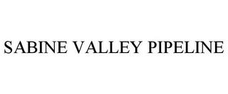 SABINE VALLEY PIPELINE trademark