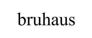 BRUHAUS trademark