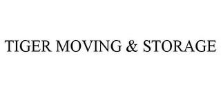 TIGER MOVING & STORAGE trademark