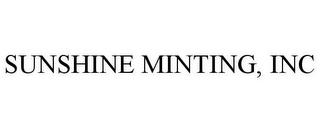 SUNSHINE MINTING, INC trademark