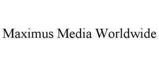 MAXIMUS MEDIA WORLDWIDE trademark