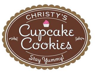 CHRISTY'S CUPCAKE COOKIES STAY YUMMY! trademark