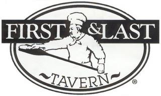 FIRST & LAST ~TAVERN~ trademark