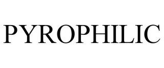 PYROPHILIC trademark