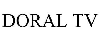 DORAL TV trademark