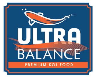 ULTRA BALANCE PREMIUM KOI FOOD trademark