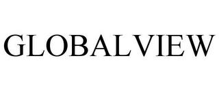 GLOBALVIEW trademark