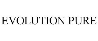 EVOLUTION PURE trademark