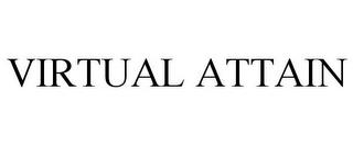 VIRTUAL ATTAIN trademark