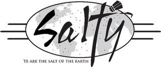 SALTY YE ARE THE SALT OF THE EARTH trademark