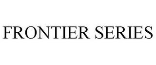 FRONTIER SERIES trademark