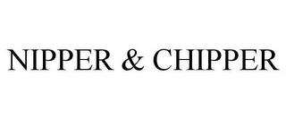 NIPPER & CHIPPER trademark