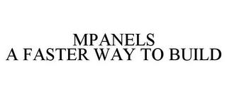 MPANELS A FASTER WAY TO BUILD trademark