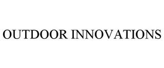 OUTDOOR INNOVATIONS trademark