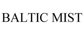 BALTIC MIST trademark