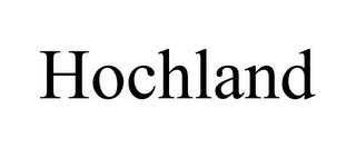 HOCHLAND trademark