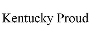 KENTUCKY PROUD trademark