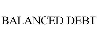 BALANCED DEBT trademark