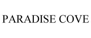 PARADISE COVE trademark