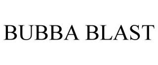 BUBBA BLAST trademark