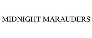 MIDNIGHT MARAUDERS trademark