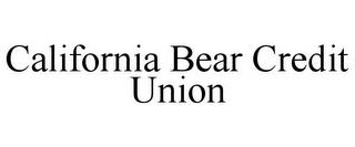 CALIFORNIA BEAR CREDIT UNION trademark