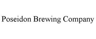 POSEIDON BREWING COMPANY trademark