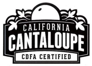 CALIFORNIA CANTALOUPE CDFA CERTIFIED trademark