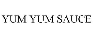 YUM YUM SAUCE trademark