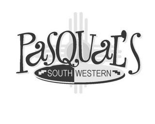 PASQUAL'S SOUTH WESTERN trademark