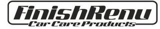 FINISHRENU CAR CARE PRODUCTS trademark